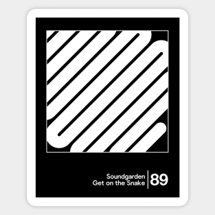 Soundgarden - Get On The Snake / Minimalist Style Graphic Design Magnet